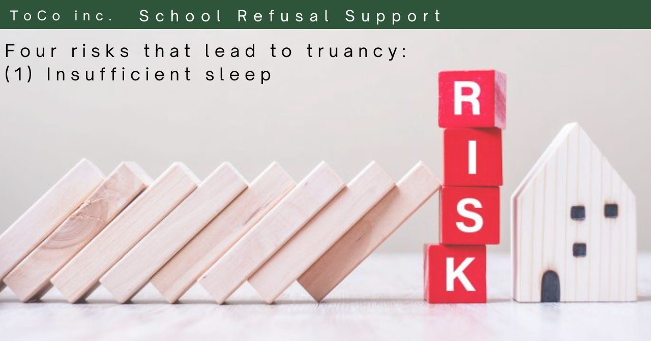 4 Risk factors for truancy: (1) Insufficient Sleep